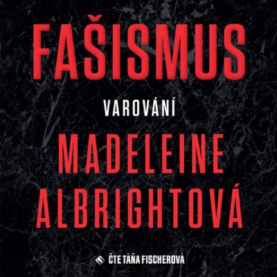 Fašismus - Varování (Madeleine Albrightová) CD/MP3