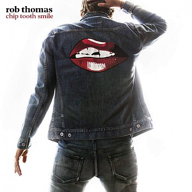 Rob Thomas - Chip Tooth Smile CD