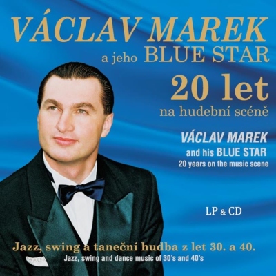 Václav Marek a jeho Blue Star - 20 let na hudební scéně LP/CD
