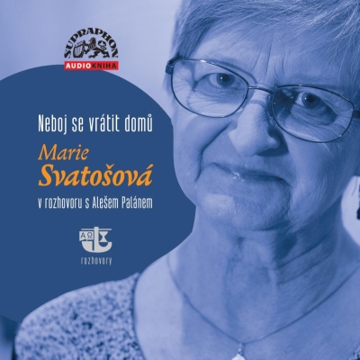 Neboj se vrátit domů (Marie Svatošová) CD/MP3