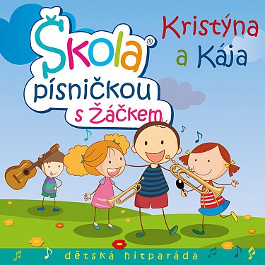 Kristýna a Kája - Škola písničkou s žáčkem CD