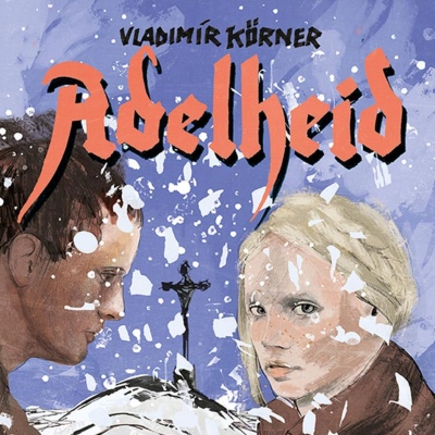 Adelheid (Vladimír Körner) CD/MP3
