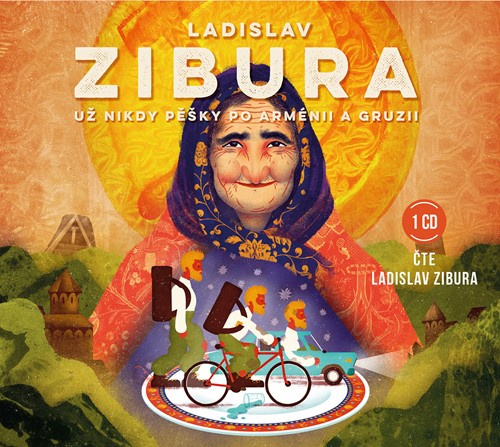 Už nikdy pěšky po Arménii a Gruzii (Ladislav Zibura) CD/MP3