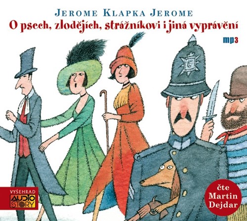 O psech, zlodějích, strážníkovi i jiná vyprávění (Jerome Klapka Jerome) CD/MP3