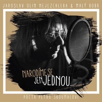Jaroslav Olin Nejezchleba & Malý Bobr - Narodíme se jen jednou CD
