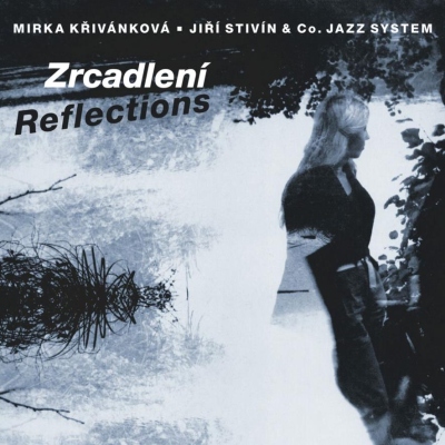 Mirka Křivánková, Jiří Stivín - Zrcadlení CD