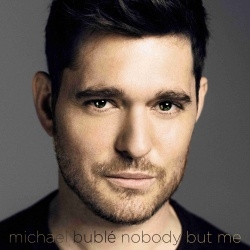 Michael Bublé - Nobody But Me CD