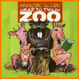 Horkýže Slíže - Ukaž tú tvoju ZOO CD