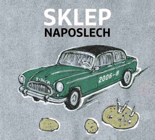 Divadlo Sklep - Sklep Naposlech 2006-2008 CD