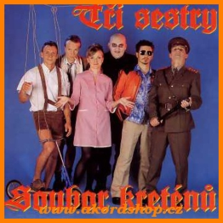 Tři sestry - Soubor kreténů CD