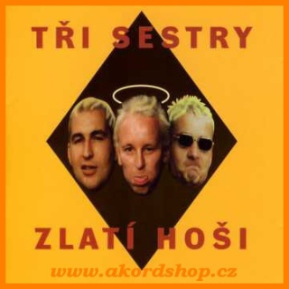 Tři sestry - Zlatí hoši CD