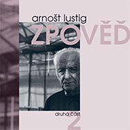 Arnošt Lustig - Zpověď 2 2CD