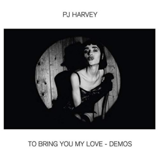 PJ Harvey - To Bring You My Love: Demo LP