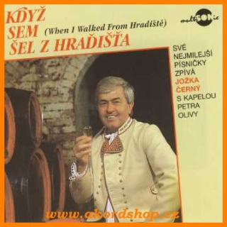 Jožka Černý - Když sem šel z Hradišťa (Audiokazeta)
