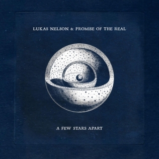 Lukas Nelson & Promise Of The Real - A Few Stars Apart LP
