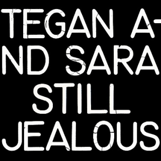 Tegan And Sara - Still Jealous CD