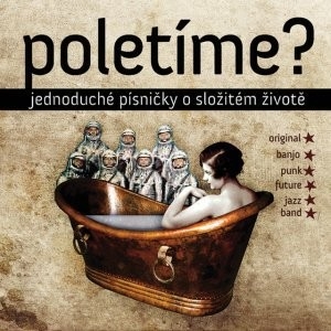 Poletíme? - Jednoduché písničky o složitém životě LP