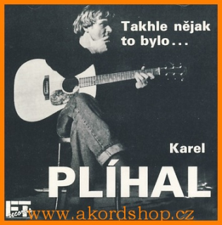 Karel Plíhal - Takhle nějak to bylo CD