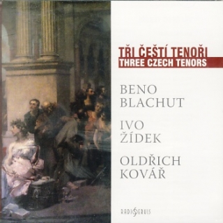 Beno Blachut, Ivo Žídek, Oldřich Kovář -  Tři čeští tenoři CD