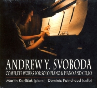 Andrew Y. Svoboda - Complete Works For Solo Piano & Piano And Cello CD