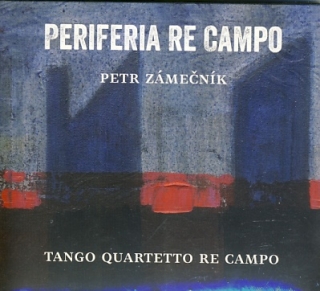 Petr Zámečník - Periferia re Campo CD