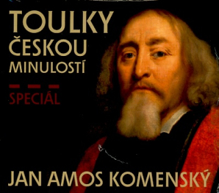 Toulky českou minulostí: Speciál - Jan Amos Komenský CD/MP3