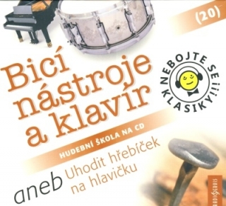 Bicí nástroje a klavír aneb Uhodit hřebíček na hlavičku CD