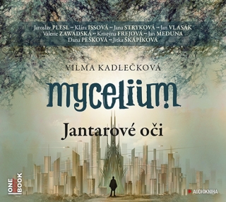Mycelium I.: Jantarové oči (Vilma Kadlečková) 2CD/MP3