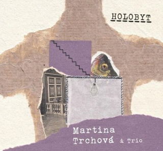 Martina Trchová & Trio - Holobyt CD