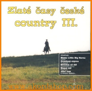 Zlaté časy české country III. CD