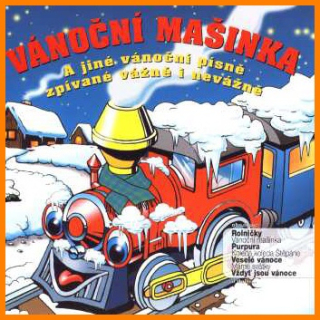 Vánoční mašinka a jiné vánoční písně CD