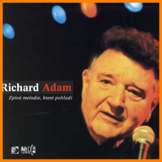 Richard Adam - Zpívá melodie, které pohladí CD