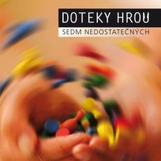 Sedm nedostatečných - Doteky hrou CD