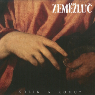 Zeměžluč - Kolik a komu? CD