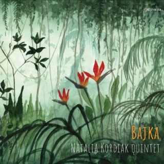 Natalia Kordiak Quintet - Bajka CD