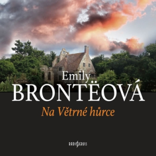 Na Větrné hůrce (Emily Brontëová) CD/MP3