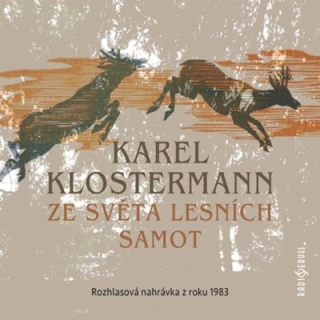Ze světa lesních samot (Karel Klostermann) CD/MP3