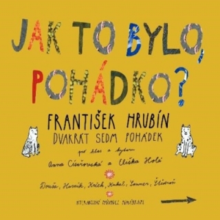 Jak to bylo pohádko? (František Hrubín) CD/MP3