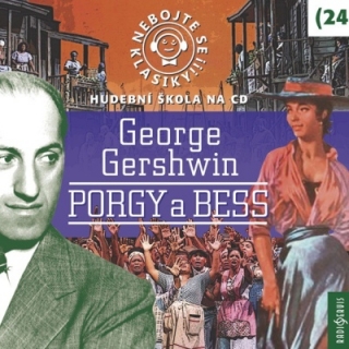 Nebojte se klasiky 24 (Gershwin: Porgy a Bess) CD