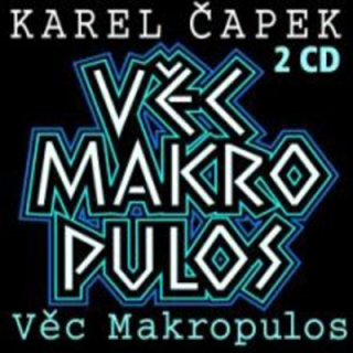 Věc Makropulos (Karel Čapek) 2CD