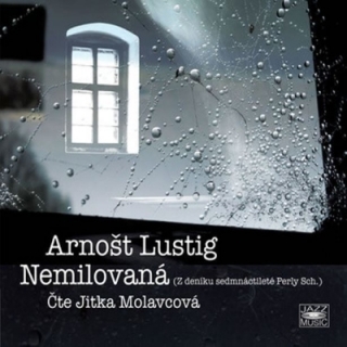 Nemilovaná (Arnošt Lustig) CD/MP3