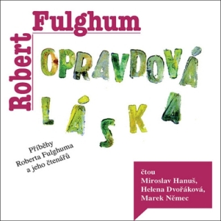 Opravdová láska (Robert Fulghum) CD/MP3