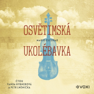 Osvětimská ukolébavka (Mario Escobar) CD/MP3