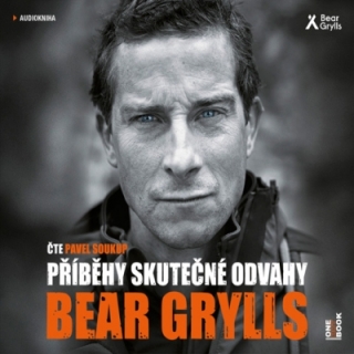 Příběhy skutečné odvahy (Bear Grylls) CD/MP3