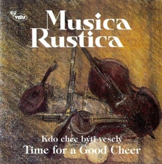 Musica Rustica - Kdo chce býti veselý CD