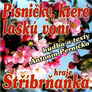 Stříbrňanka - Písničky, které láskú voní CD