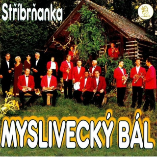 Stříbrňanka - Myslivecký bál CD