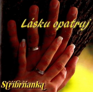 Stříbrňanka - Lásku opatruj CD