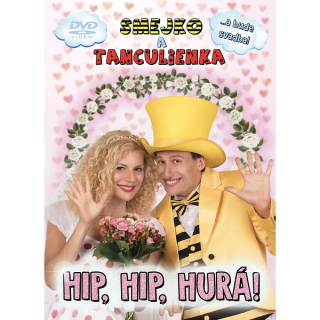 Smejko a Tanculienka - Hip, Hip, Hurá! DVD