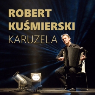 Robert Kuśmierski - Karuzela CD
